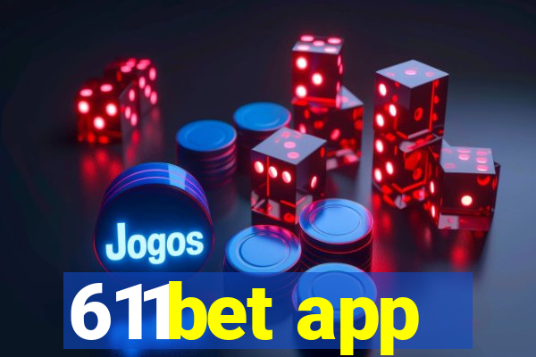 611bet app